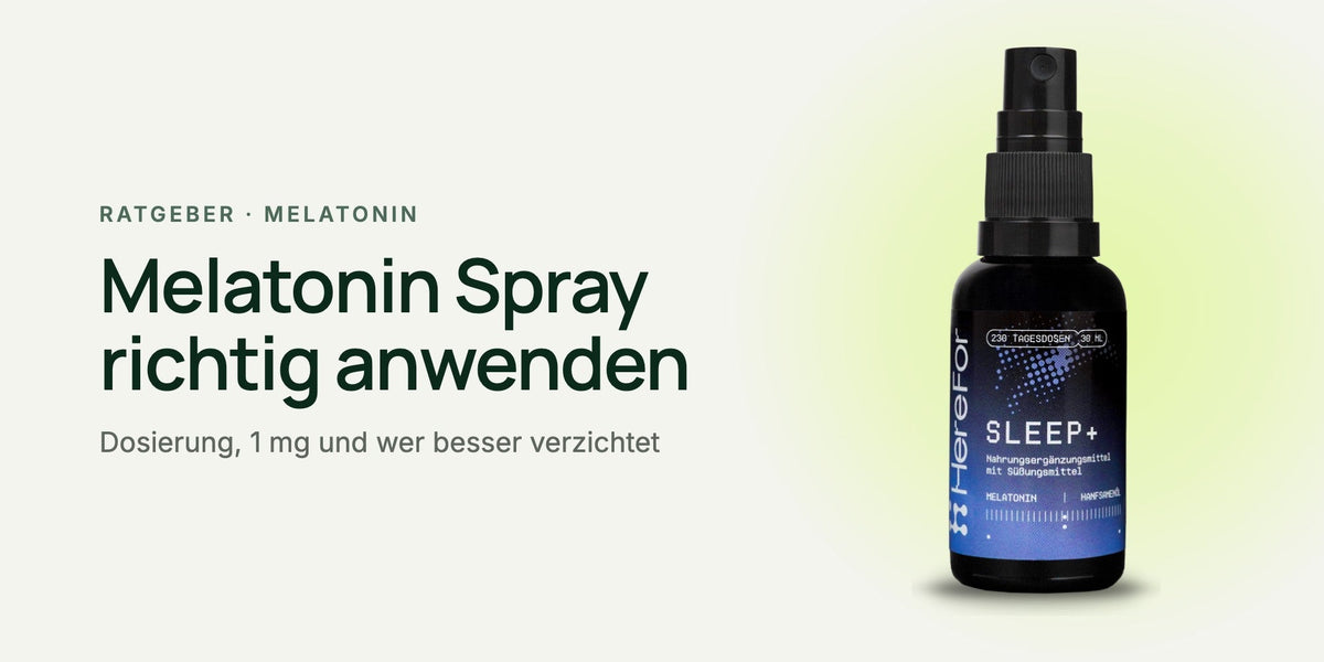 Ratgeber: Melatonin Spray richtig anwenden. SLEEP+ Mundspray von HereFor